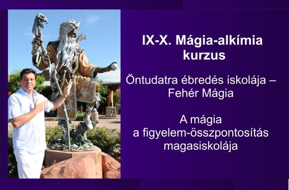 Öntudatra ébredés iskolája IX-X. Mágia - Alkímia