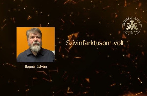 Szívinfarktusom volt – Bognár István