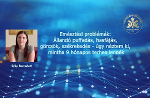 Emésztési problémák: Állandó puffadás, hasfájás, görcsök, székrekedés - úgy néztem ki, mintha 9 hónapos terhes lennék - Szép Bernadett